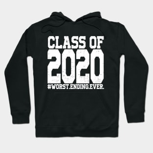 Class of 2020 Worst Ending Ever Hoodie